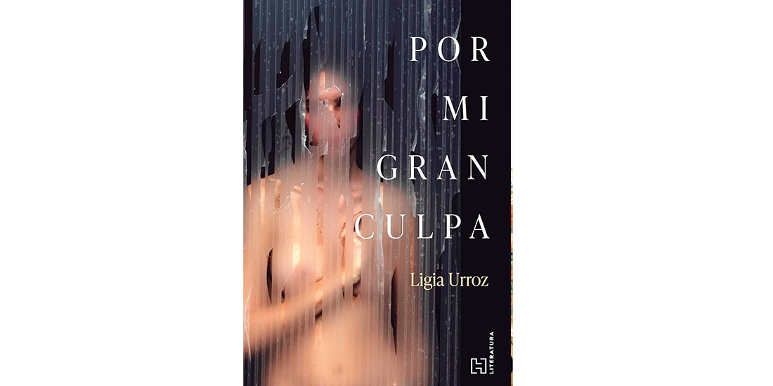 La culpa no basta. Charla con Ligia Urroz