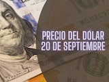 Este es el precio del dólar hoy viernes 20 de septiembre.