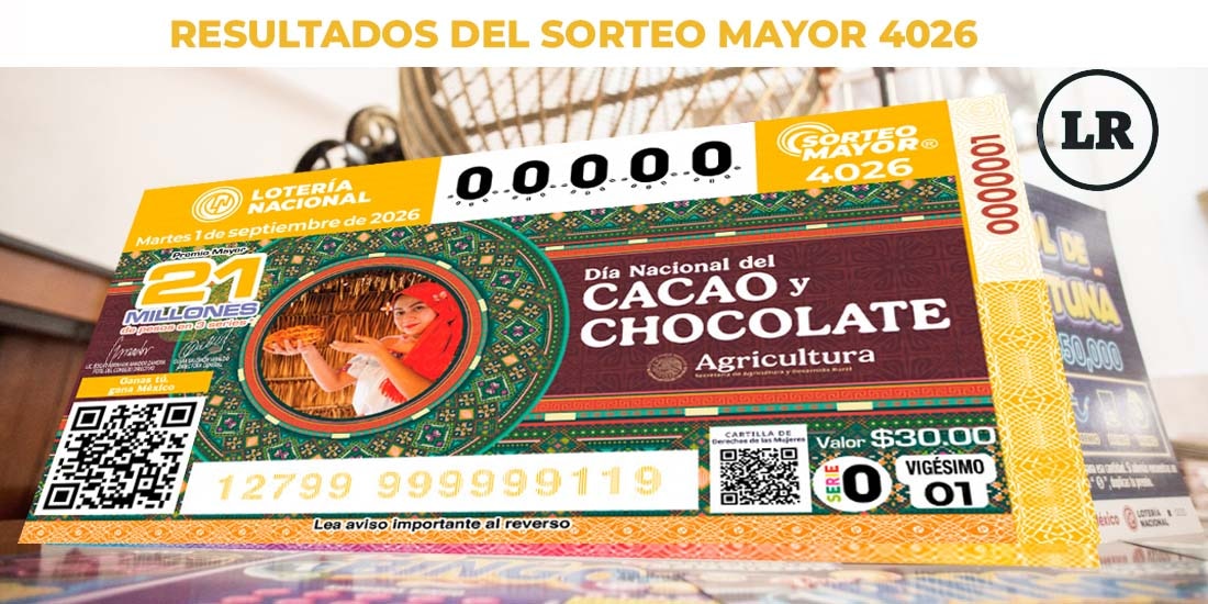 Resultados Sorteo Mayor 4026 del 1 de septiembre de 2026 de Lotería Nacional.
