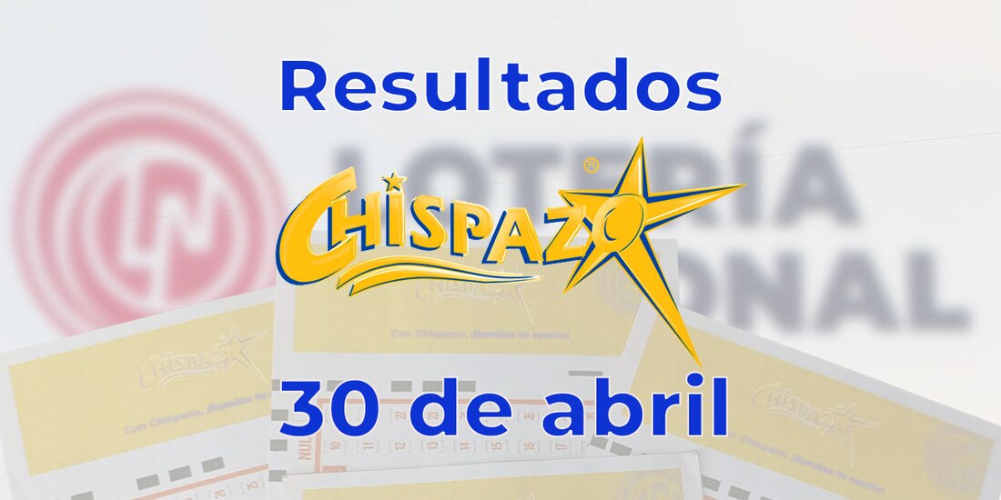 Resultados del Chispazo de hoy 30 de abril del 2025.