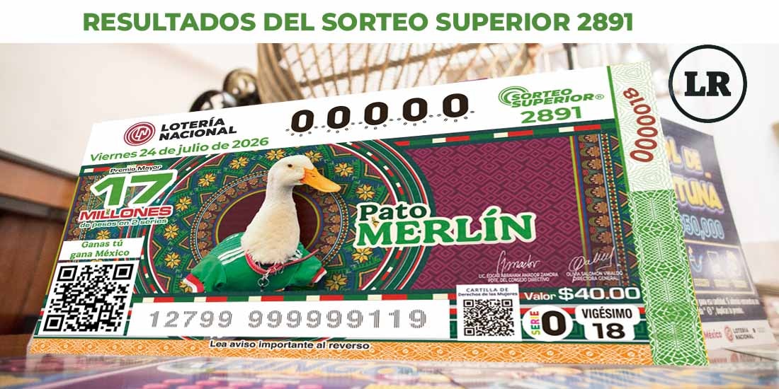 Resultados del Sorteo Superior 2891 del 24 de julio del 2026.