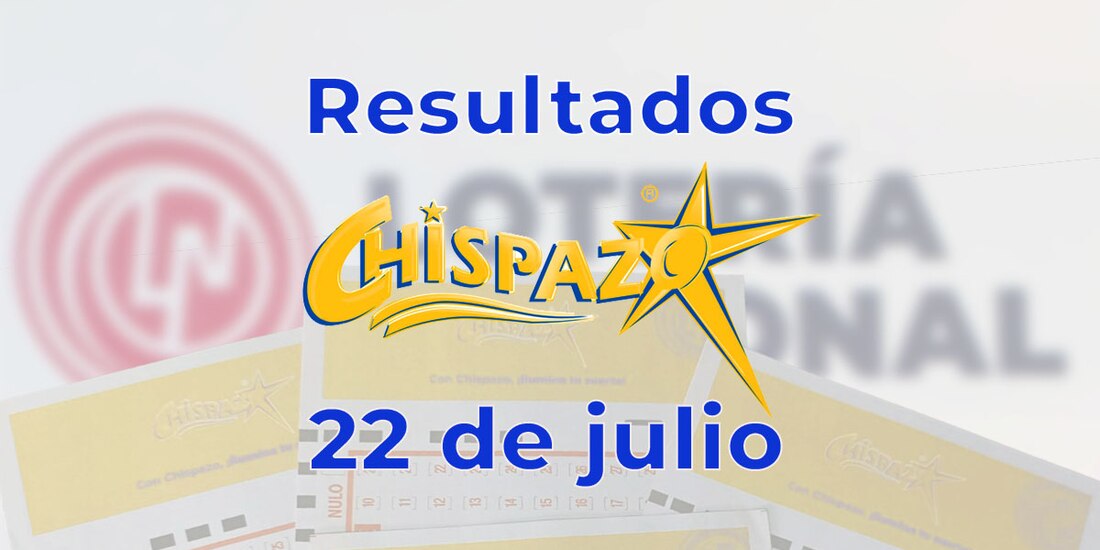 Resultados del Chispazo de hoy 22 de julio del 2025.