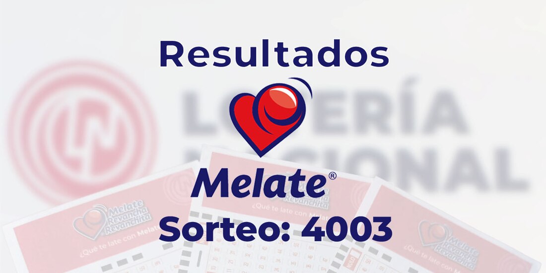 Ve cuáles son los resultados del sorteo 4003 del Melate, Revancha y Revanchita de este 10 de enero del 2025.