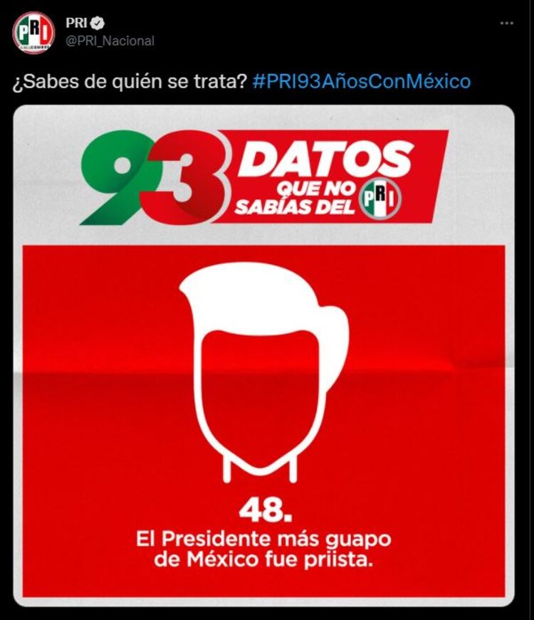 Así presumió el PRI haber tenido al presidente más guapo de México.
