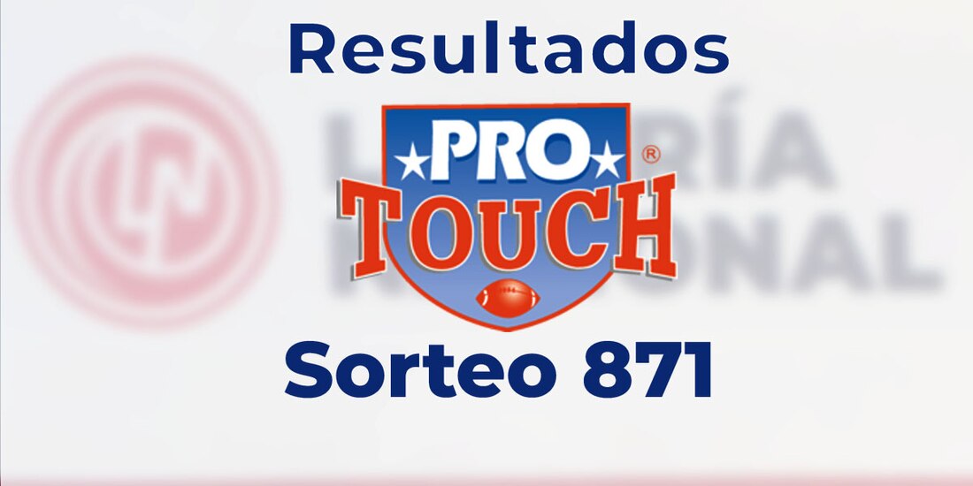 Resultados del Protouch 871: checa la quiniela ganadora.