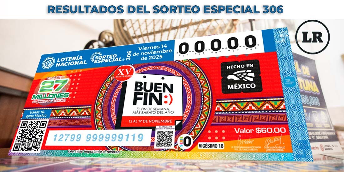 Sorteo Especial 306: Resultados del 14 de noviembre del 2025 de Lotería Nacional.