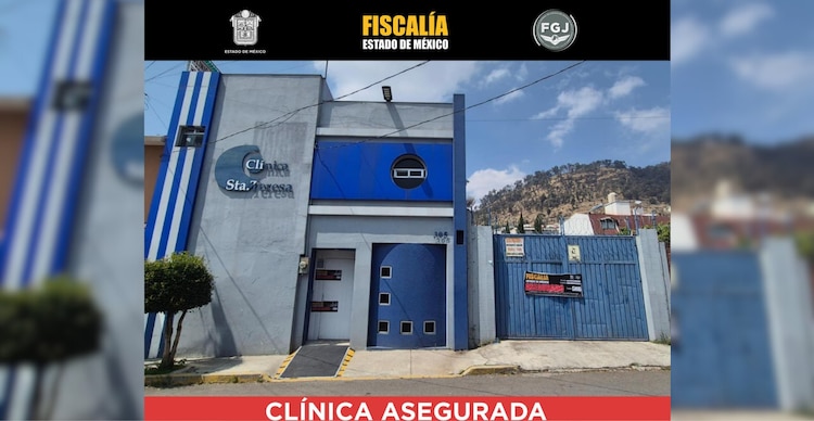 Clínica asegurada por la FGJ del Estado de México