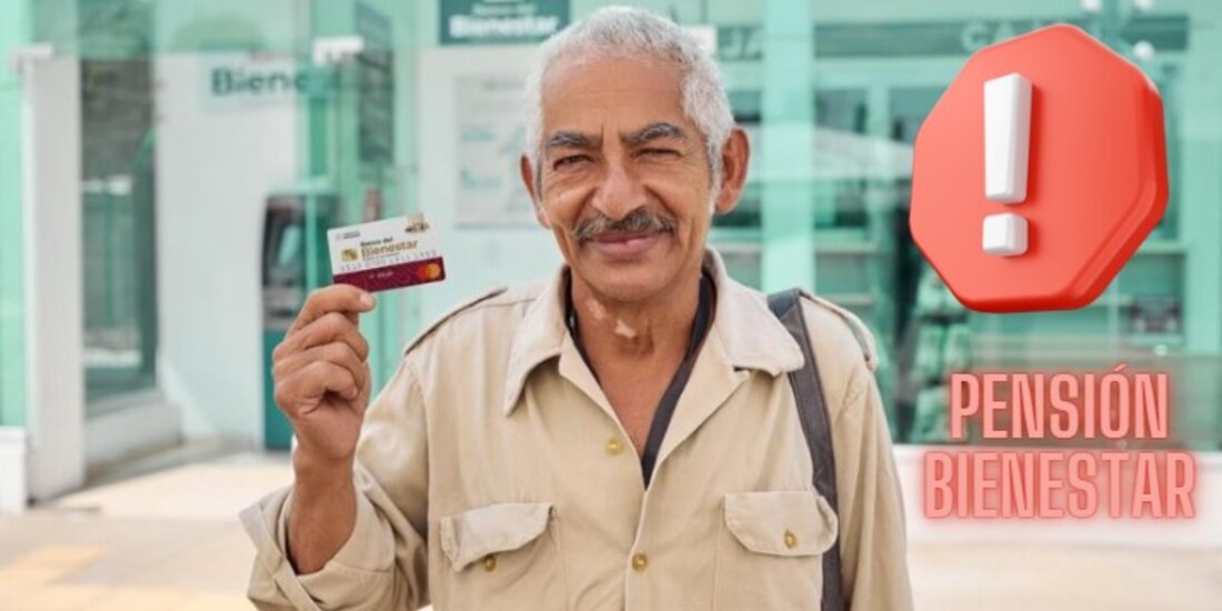 Ten cuidado con las estafas para beneficiarios de la Pensión Bienestar.