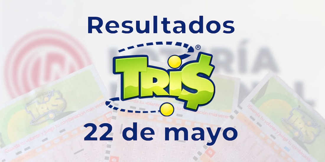Resultados del Tris de hoy 22 de mayo del 2025.
