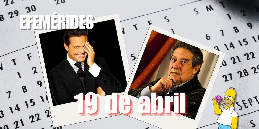 Estas son las efemérides de hoy, 19 de abril.