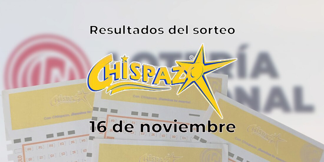 Resultados del Chispazo de hoy 16 de noviembre del 2024.