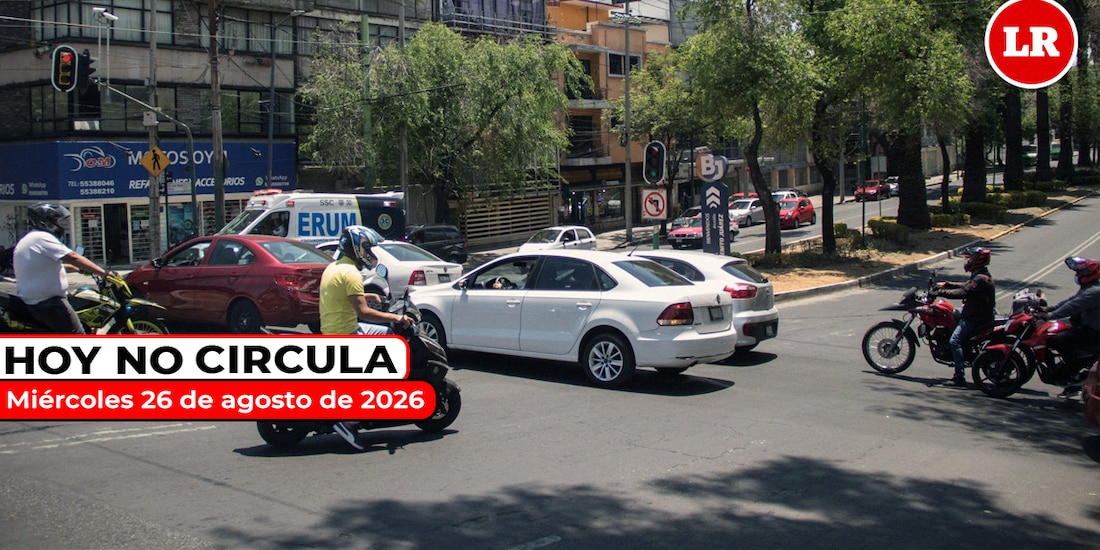 Te compartimos cómo aplica el Hoy No Circula este miércoles 26 de agosto de 2026.