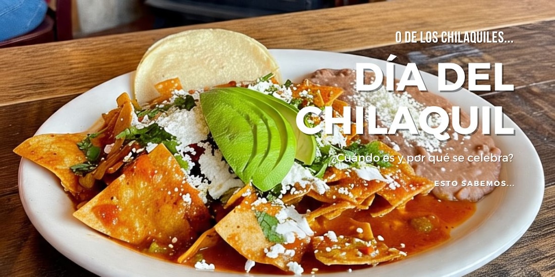 Esta es la fecha en la que se conmemora el Día del Chilaquil.