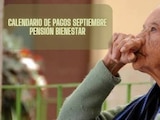 Este es el calendario de pagos de septiembre-octubre de la Pensión Bienestar.