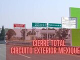 ¿Cuándo y a qué hora cerrará el Circuito Exterior Mexiquense?