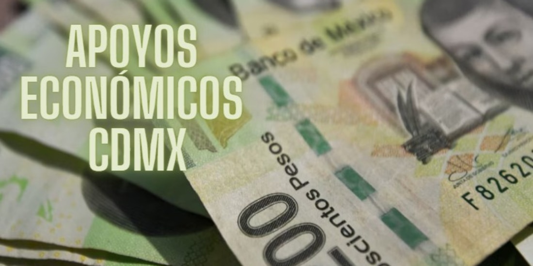 Estos apoyos económicos se otorgan en la CDMX.