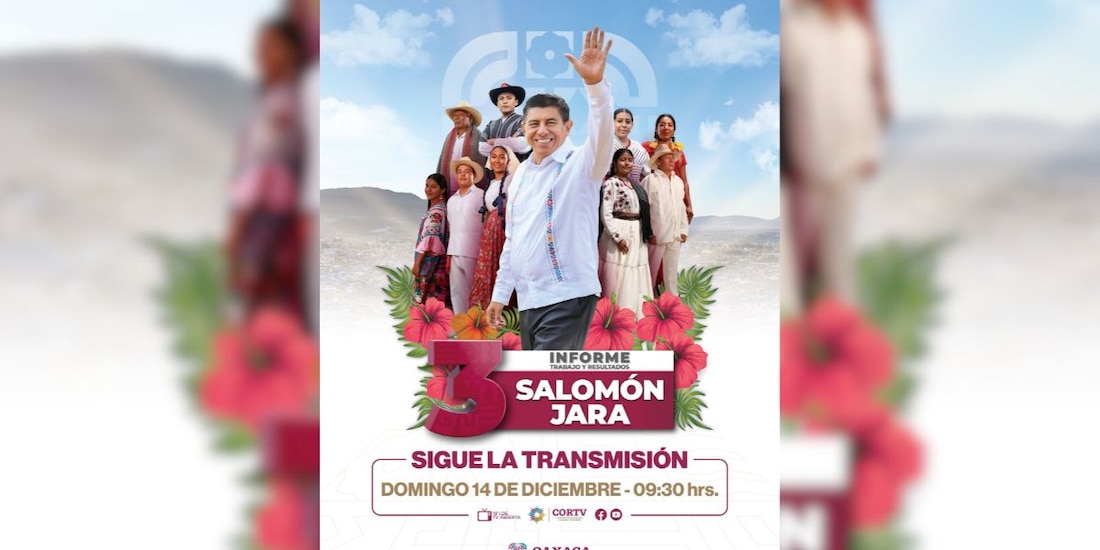 Salomón Jara da mensaje este domingo por su Tercer Informe de Trabajo y Resultados en Oaxaca.