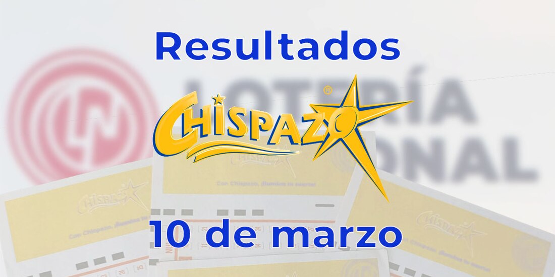 Resultados del Chispazo de hoy 10 de marzo del 2025.