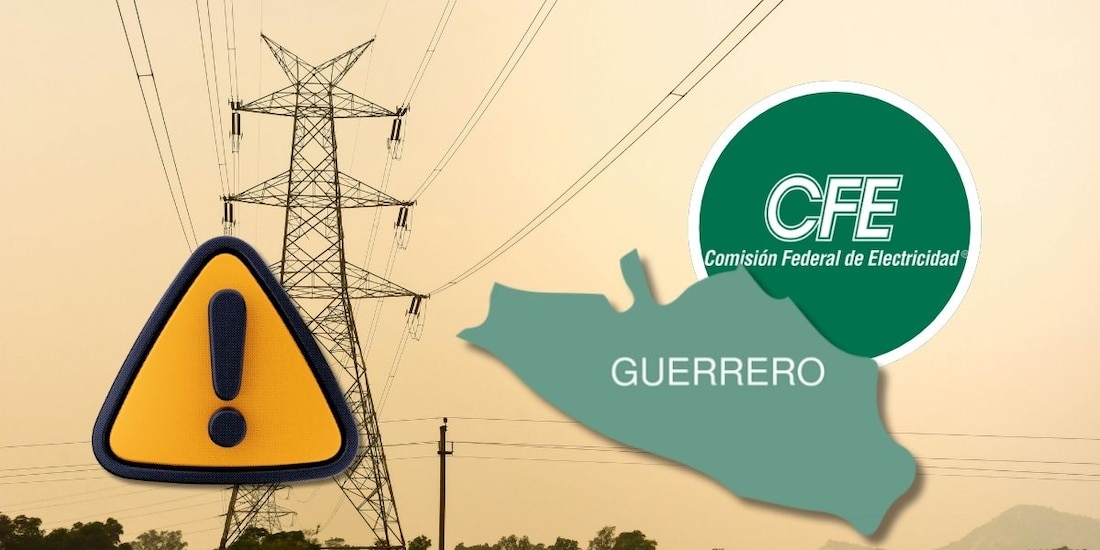 CFE advierte apagón eléctrico en comunidades de Guerrero, ¡toma precauciones!