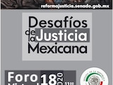Imagen oficial del foro "Desafíos de la Justicia Mexicana", organizado por el Senado.
