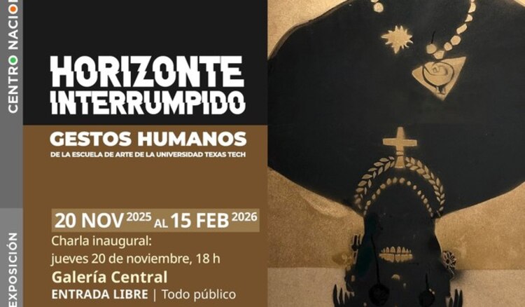 Muestra Horizonte interrumpido: gestos humanos, en el Centro Nacional de las Artes.