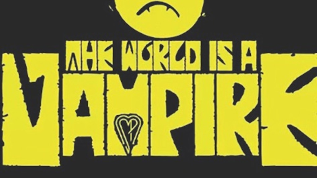 The World is a Vampire