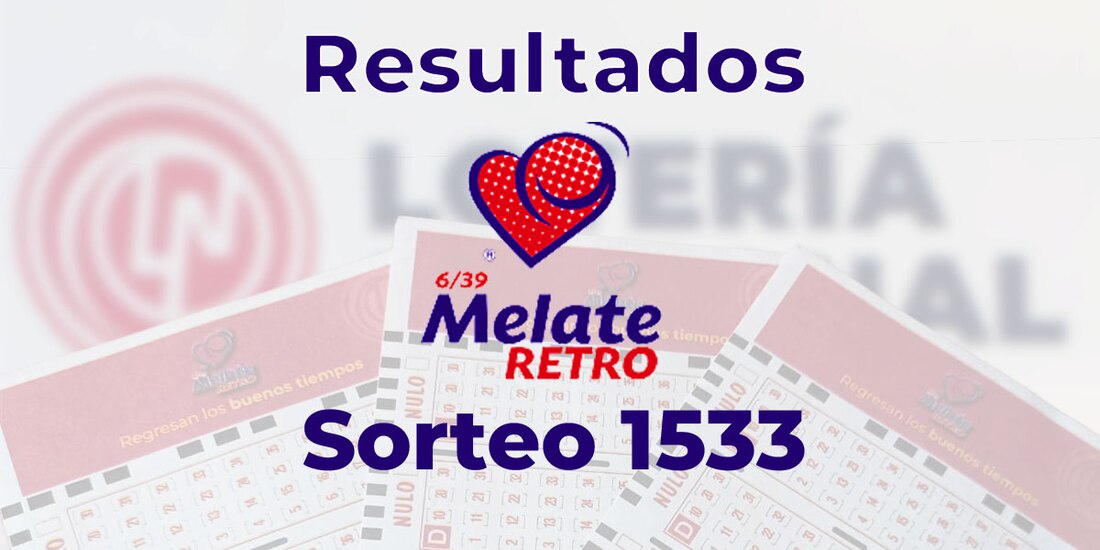 Resultados del Melate Retro en su sorteo 1533, celebrado este 27 de mayo del 2025.