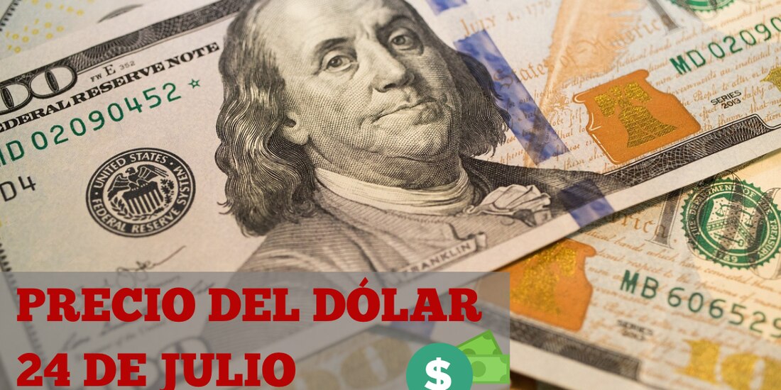 Este es el precio del dólar hoy miércoles 24 de julio de 2024.