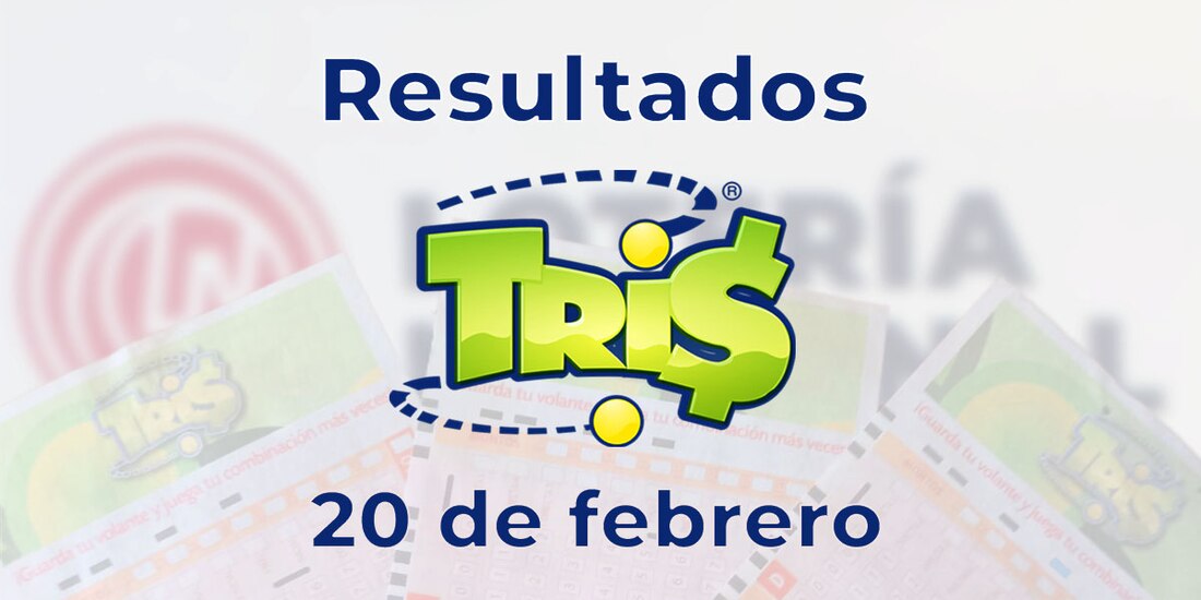 Resultados del Tris de hoy 20 de febrero del 2025.