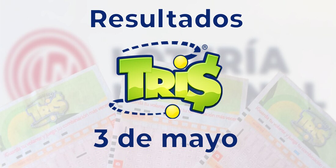 Resultados del Tris de hoy 3 de mayo del 2025.