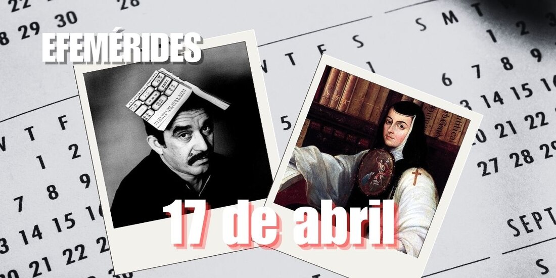 Estas son las efemérides de hoy, 17 de abril.