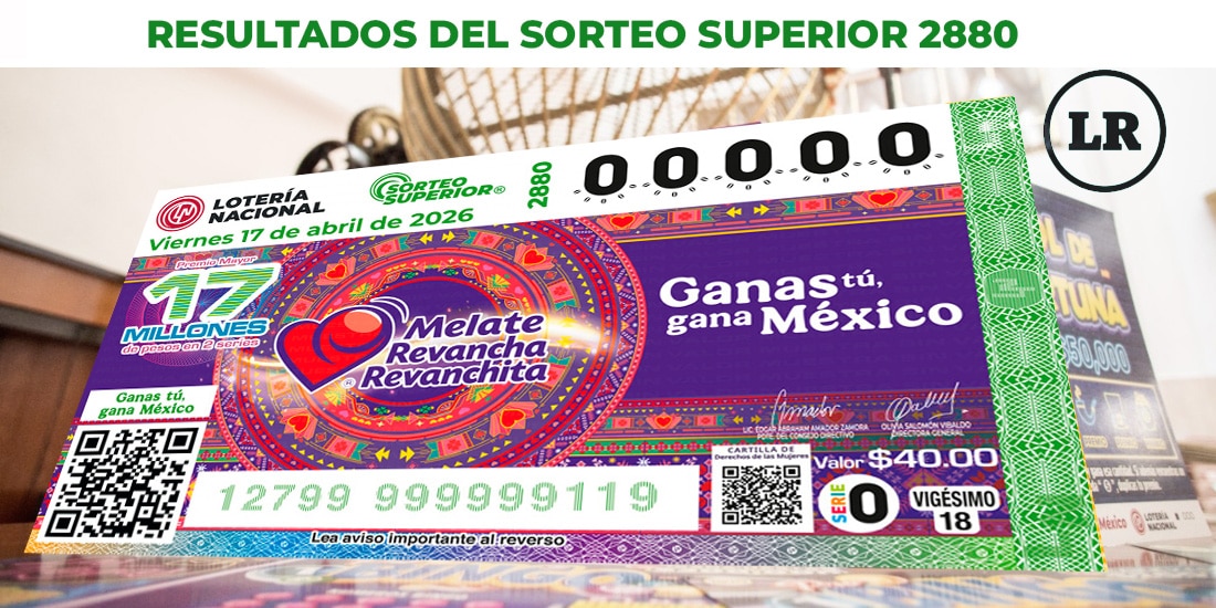 Resultados del Sorteo Superior 2880 del 17 de abril del 2026.