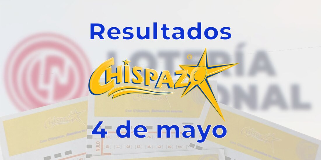 Resultados del Chispazo de hoy 4 de mayo del 2025.