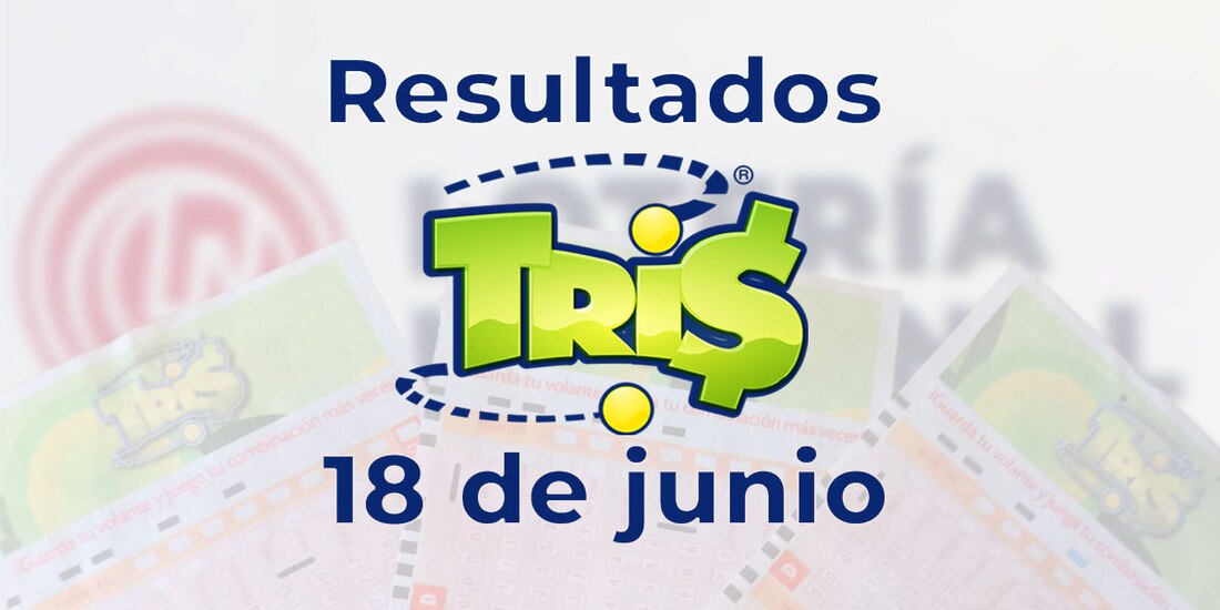 Resultados del Tris de hoy 18 de junio del 2025.