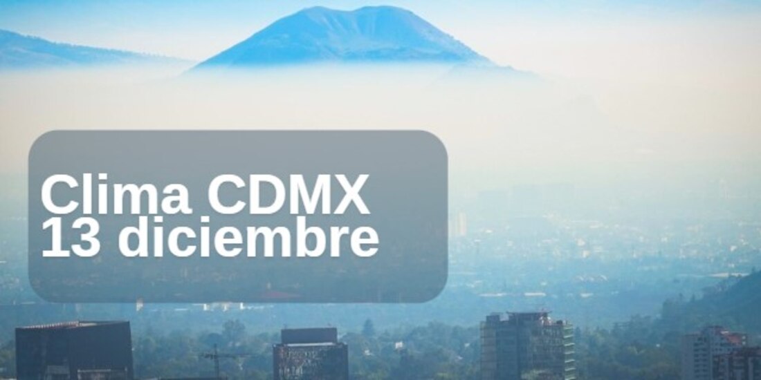 Serán 7 alcaldías las que registren 4 grados este viernes 13 de diciembre.