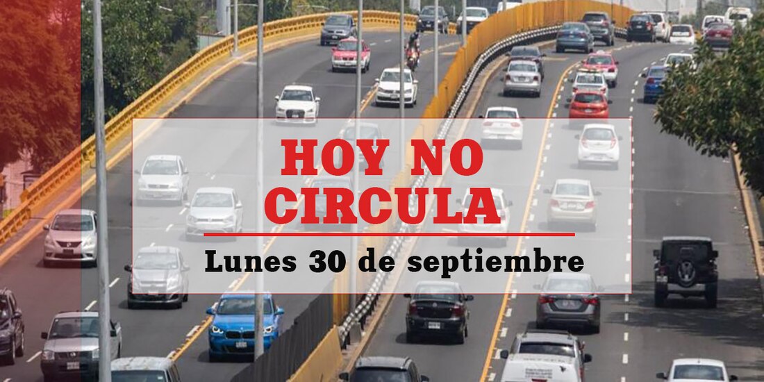 Así aplica el Hoy No Circula este lunes 30 de septiembre.