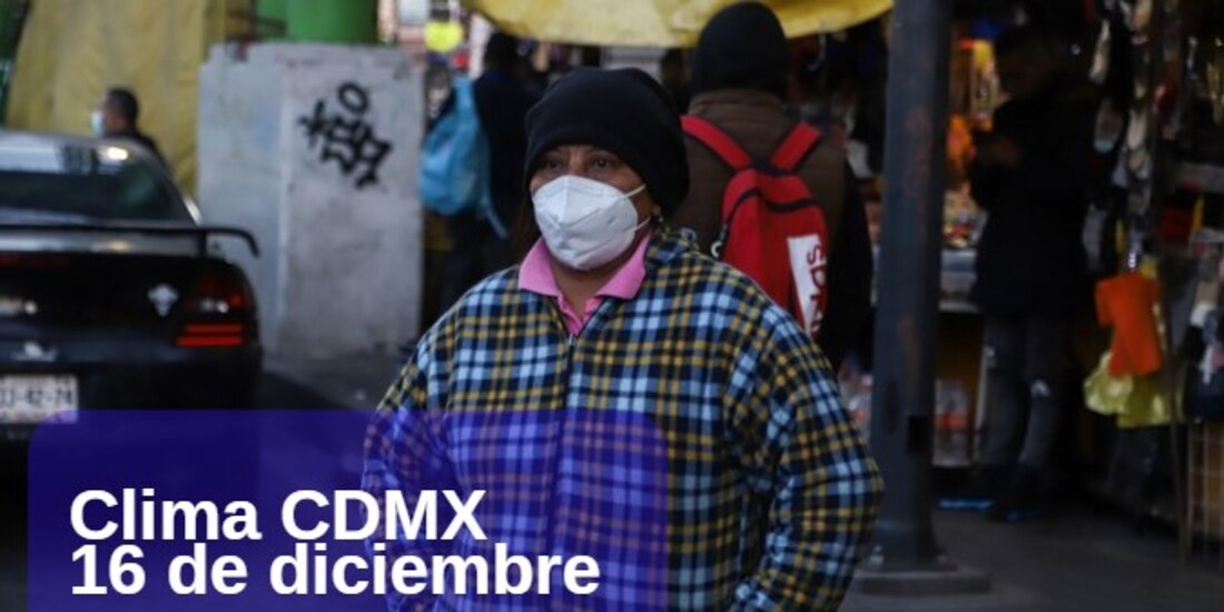 El clima este 16 de diciembre será con temperaturas bajas al amanecer.