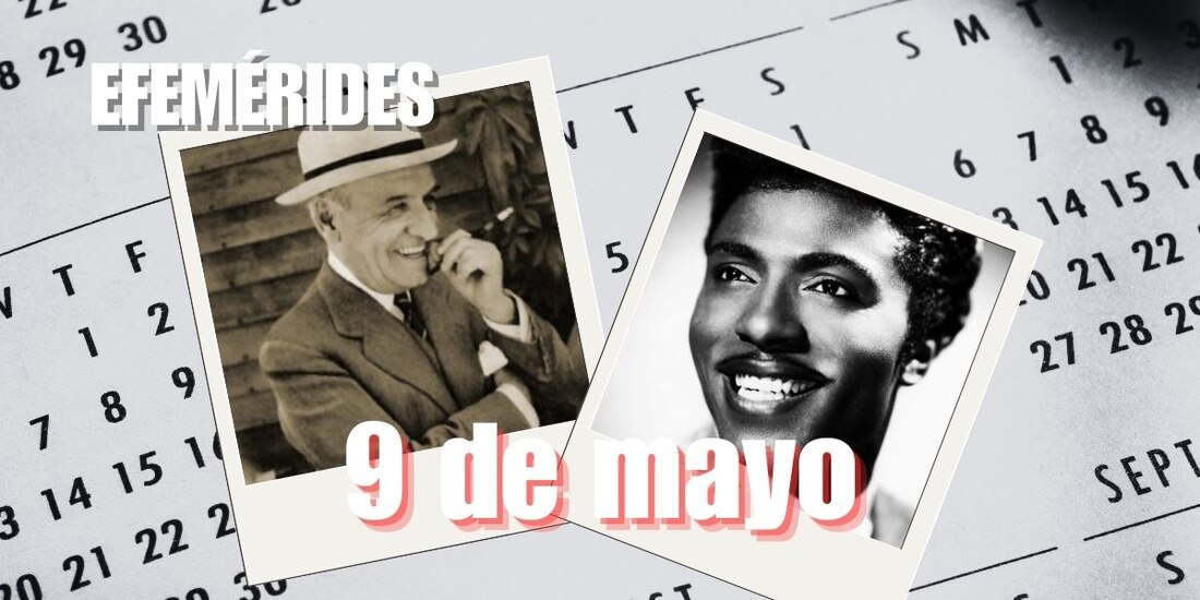 Estas son las efemérides de hoy, 9 de mayo.