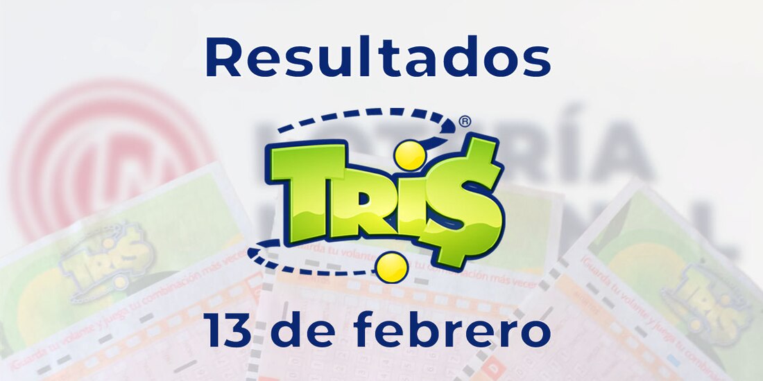 Resultados del Tris de hoy 13 de febrero del 2025.