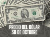 Este es el precio del dólar hoy miércoles 30 de octubre de 2024.