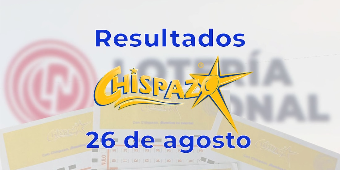 Resultados del Chispazo de hoy 26 de agosto del 2025.