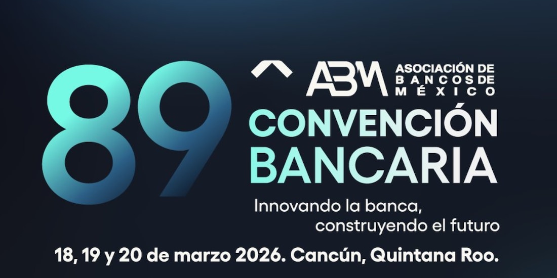 Convención Bancaria en Quintana Roo trazará ruta ante desafíos globales