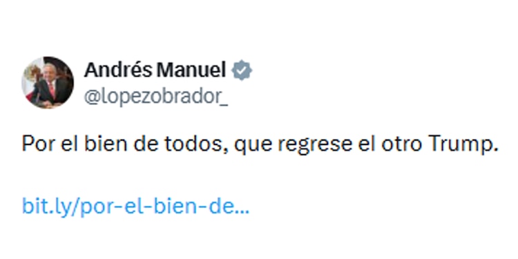 EL MENSAJE de López Obrador, ayer, en X.