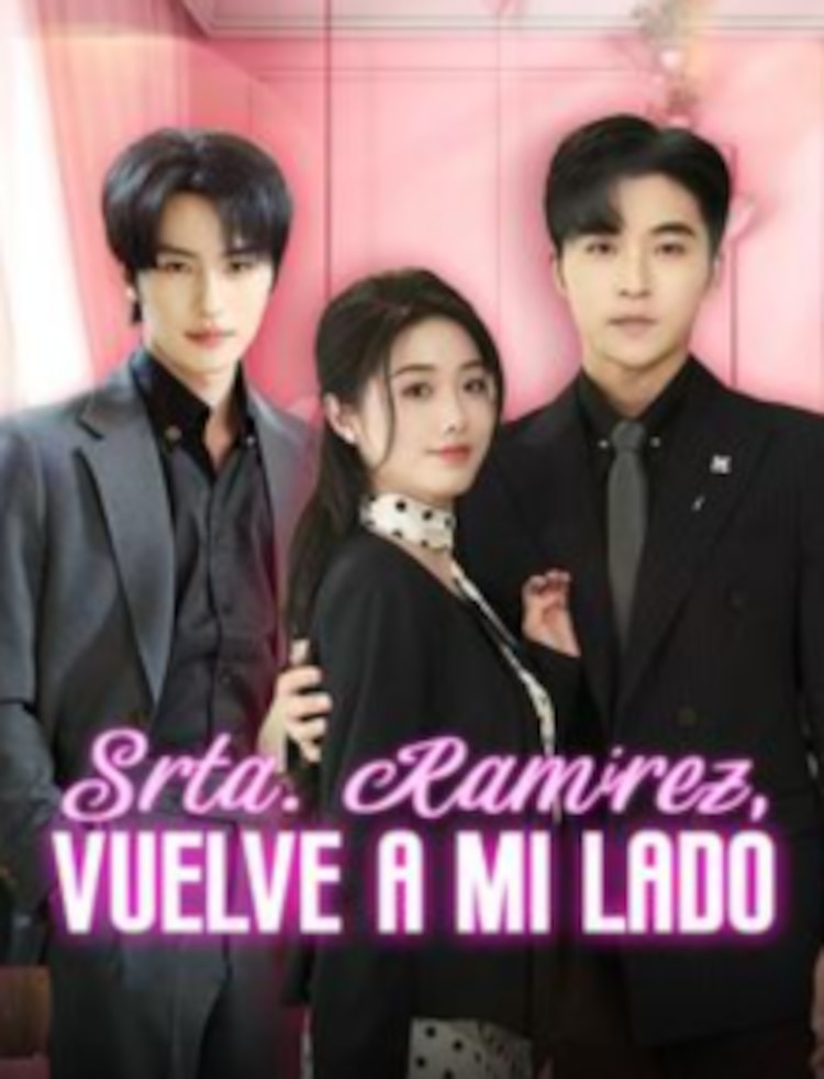 Srta. Ramírez, vuelve a mi lado