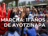 Sigue lo más relevante AL MOMENTO de la marcha por los 11 años del caso Ayotzinapa.
