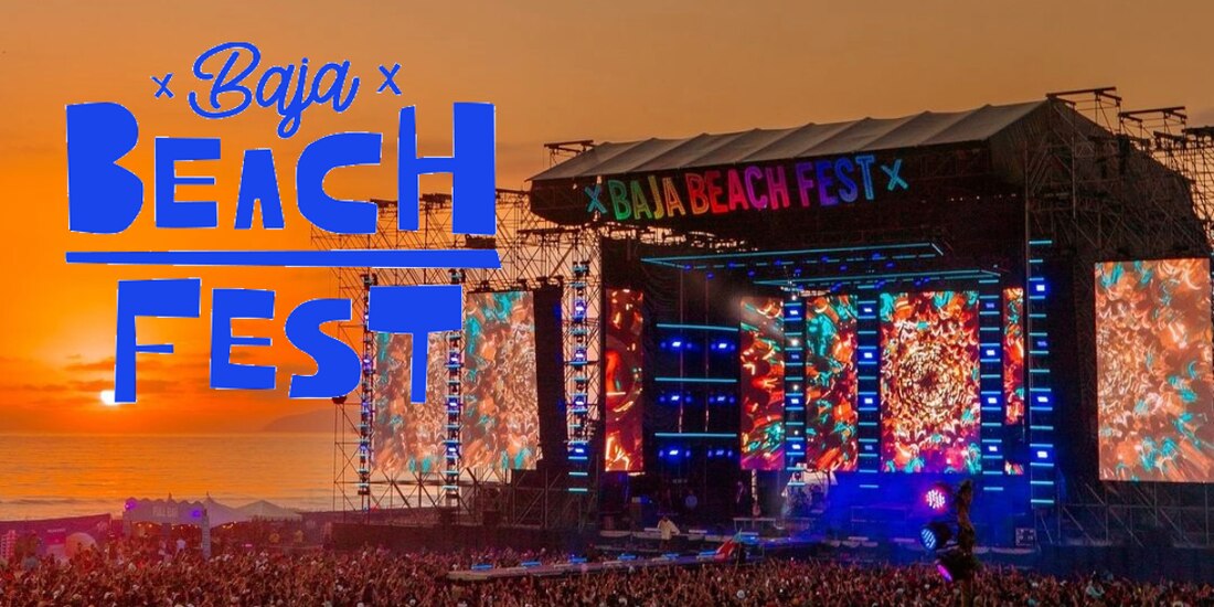 TODO lo que debes saber sobre el Baja Beach Fest, el festival latino del momento.