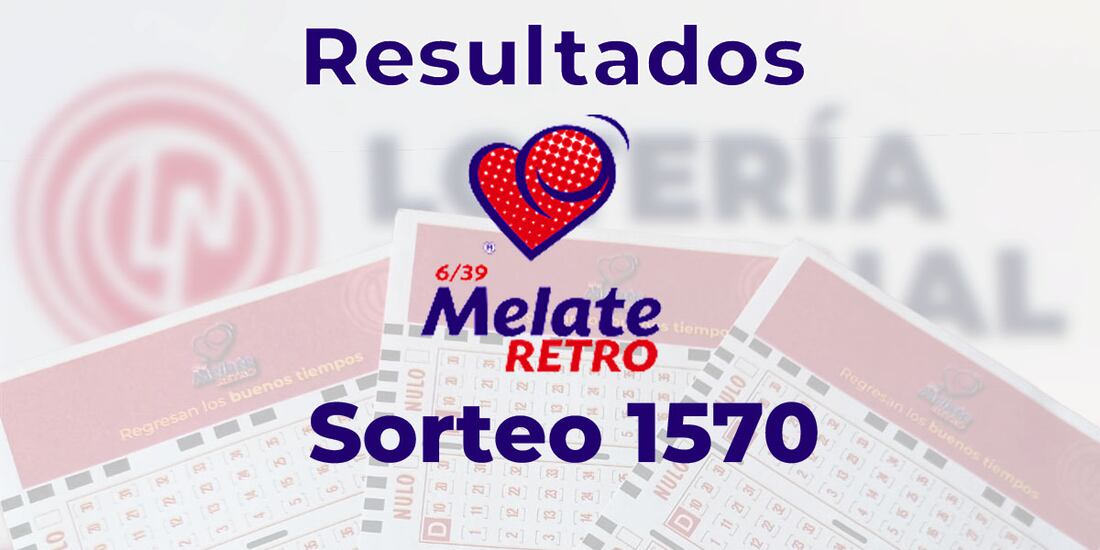 Resultados del Melate Retro en su sorteo 1570, celebrado este 4 de octubre del 2025.