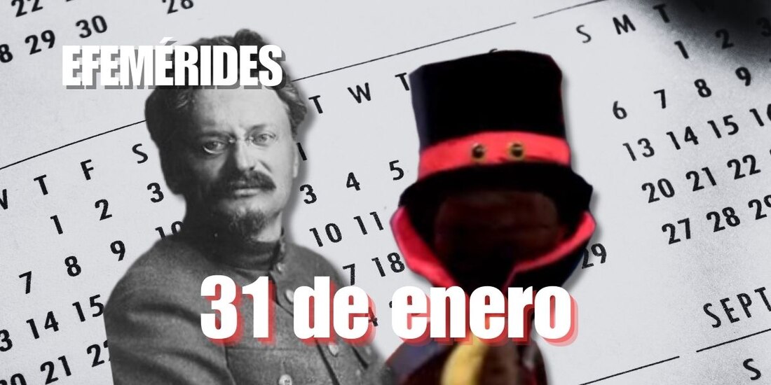 Estas son las efemérides de hoy, 31 de enero.