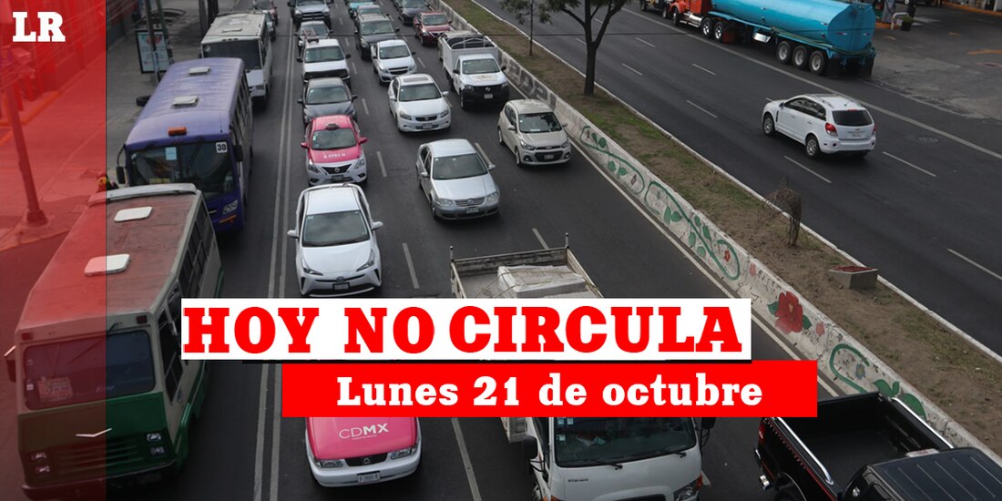 Te decimos cómo aplica el Hoy No Circula este lunes 21 de octubre.