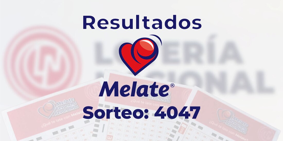 Resultados del sorteo 4047 del Melate, Revancha y Revanchita de este 23 de abril del 2025.